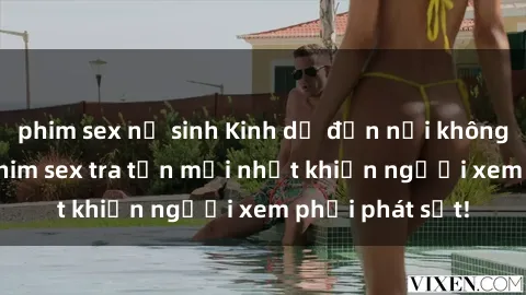 phim sex nữ sinh Kinh dị đến nỗi không thể tin nổi: Phim sex tra tấn mới nhất khiến người xem phải phát sốt!