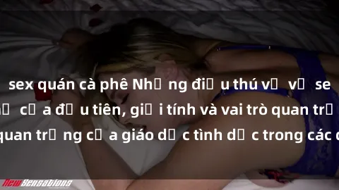 sex quán cà phê Những điều thú vị về sex ở Bắc Âu: Sự mở cửa đầu tiên, giới tính và vai trò quan trọng của giáo dục tình dục trong các quốc gia này.